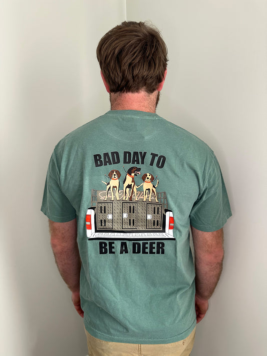 Bad Day To Be A Deer Tee